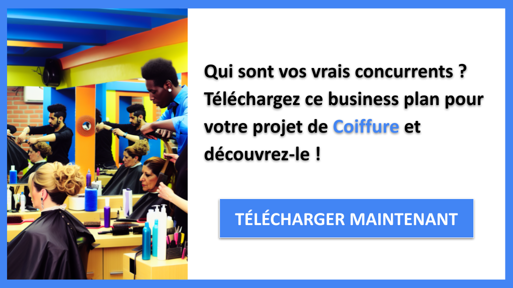 Exemple Business Plan pour Coiffure - Étude de la Concurrence Coiffure- CTA1