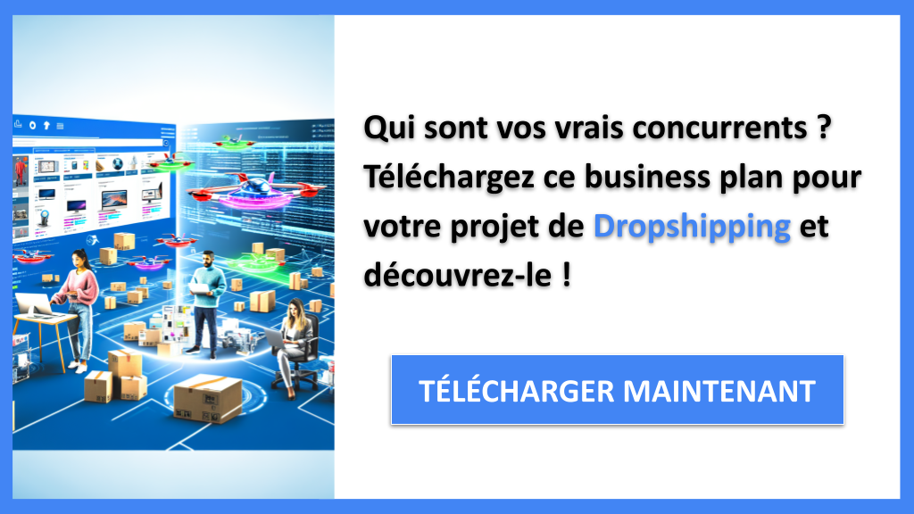 Étude de la Concurrence Exemple : Analyse Complète de Dropshipping 6 Exemple Business Plan pour Dropshipping - Étude de la Concurrence Dropshipping- CTA1
