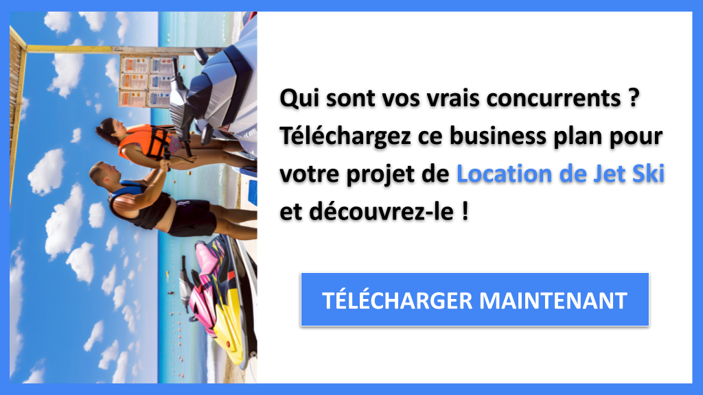 Exemple Business Plan pour Location de Jet Ski - Étude de la Concurrence Location de Jet Ski- CTA1