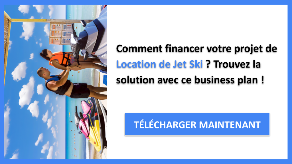 Exemple Business Plan pour Location de Jet Ski - Financement Location de Jet Ski- CTA1