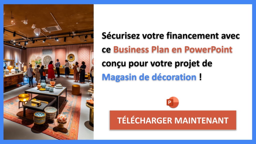 Exemple Business Plan pour Magasin de décoration - Financement Magasin de décoration- CTA3