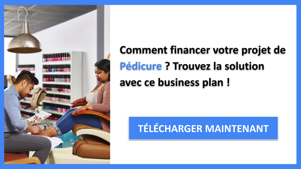 Exemple Business Plan pour Pédicure - Financement Pédicure- CTA1