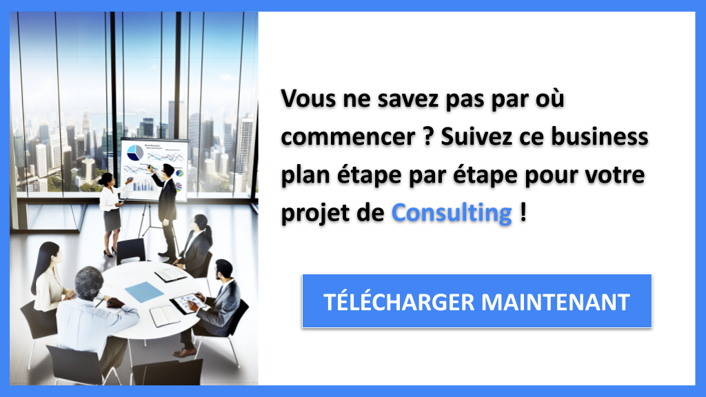 Exemple Business Plan pour Consulting - Consulting Guide de Création- CTA1