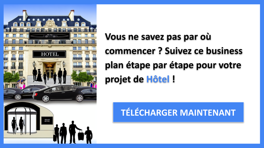 Devenir hôtelier : Guide de Création complet 6 Exemple Business Plan pour Hôtel - Hôtel Guide de Création- CTA1