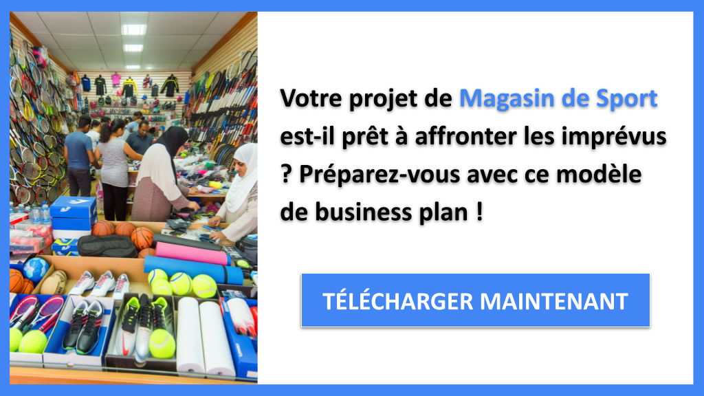 Comment Optimiser la Gestion des Risques dans le Projet Magasin de Sport ? 6 Exemple Business Plan pour Magasin de Sport - Gestion des Risques Magasin de Sport- CTA1