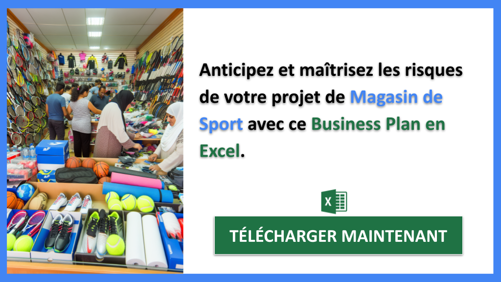 Comment Optimiser la Gestion des Risques dans le Projet Magasin de Sport ? 7 Exemple Business Plan pour Magasin de Sport - Gestion des Risques Magasin de Sport- CTA2