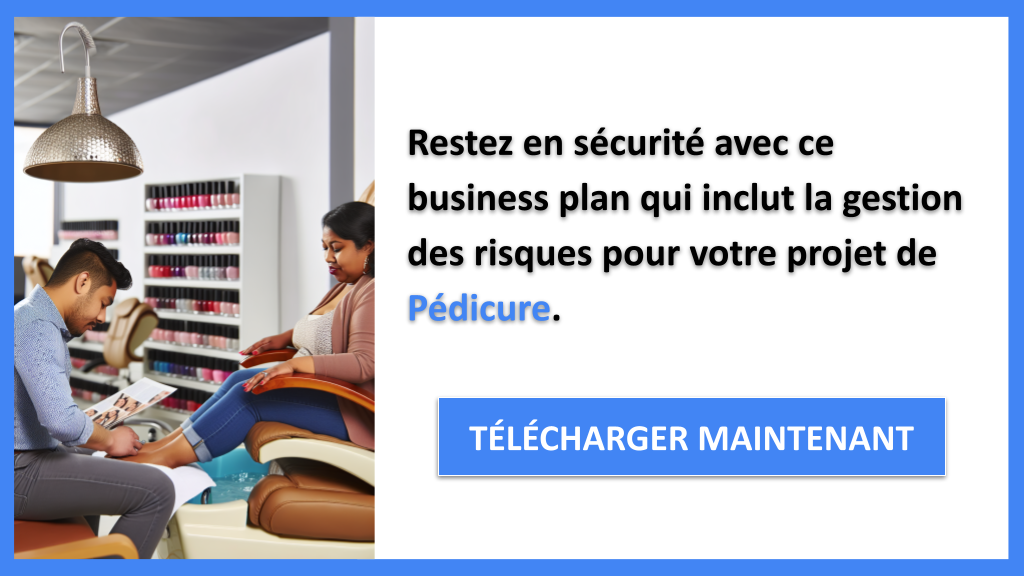 Exemple Business Plan pour Pédicure - Gestion des Risques Pédicure- CTA3