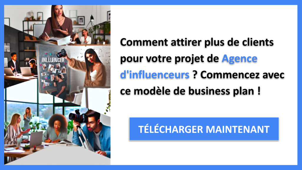 Comment Élaborer un Plan Marketing pour Agence d'Influenceurs ? 6 Exemple Business Plan pour Agence d'influenceurs - Plan Marketing Agence d'Influenceurs- CTA1
