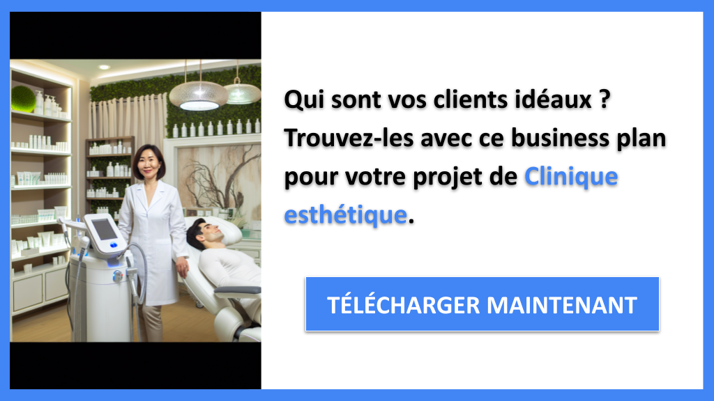 Exemple Business Plan pour Clinique esthétique - Segments Clients Clinique esthétique- CTA1