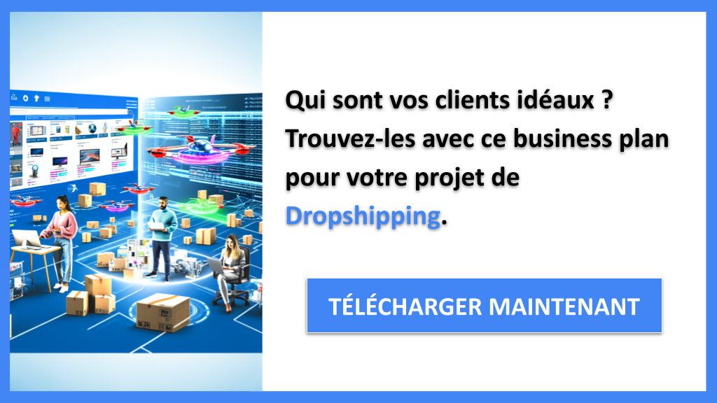 Exemple Business Plan pour Dropshipping - Segments Clients Dropshipping- CTA1