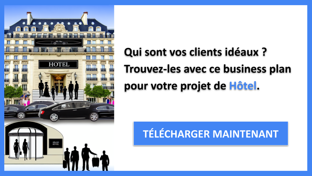 Segments Clients et Hôtel : Méthodes Innovantes pour une Meilleure Performance 6 Exemple Business Plan pour Hôtel - Segments Clients Hôtel- CTA1