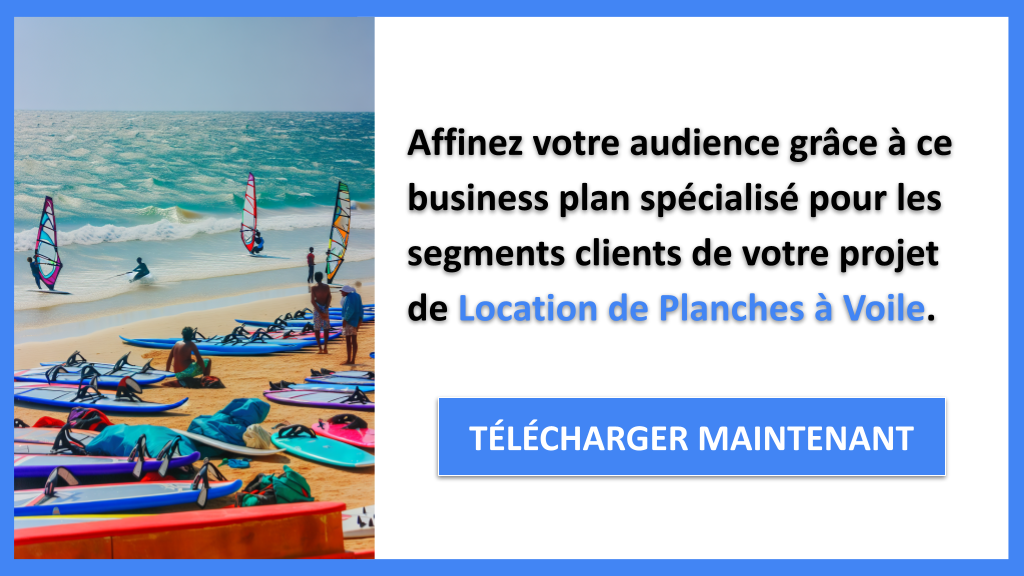 Exemple Business Plan pour Location de Planches à Voile - Segments Clients Location de Planches à Voile- CTA2