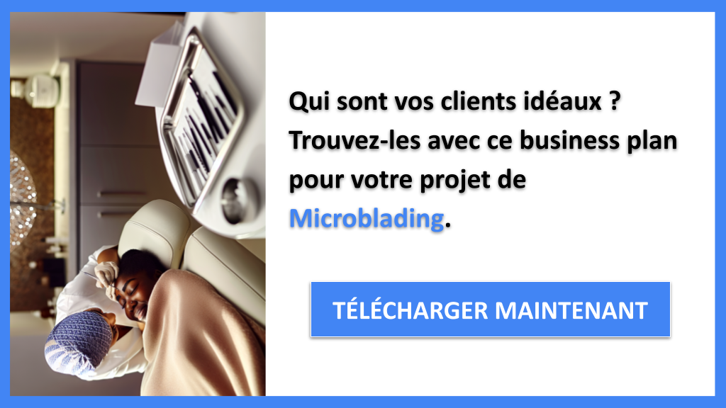 Exemple Business Plan pour Microblading - Segments Clients Microblading- CTA1
