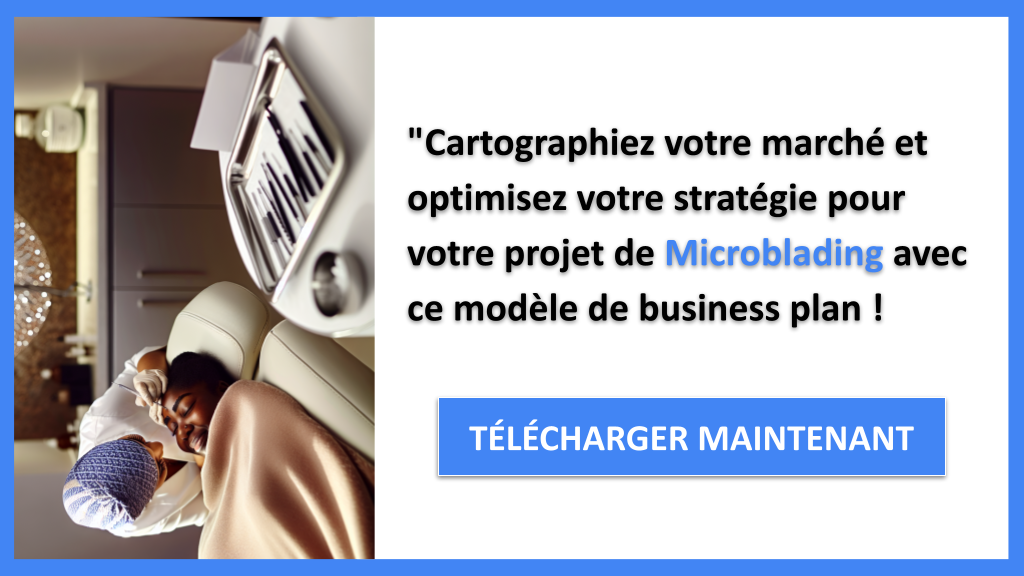 Exemple Business Plan pour Microblading - Segments Clients Microblading- CTA3
