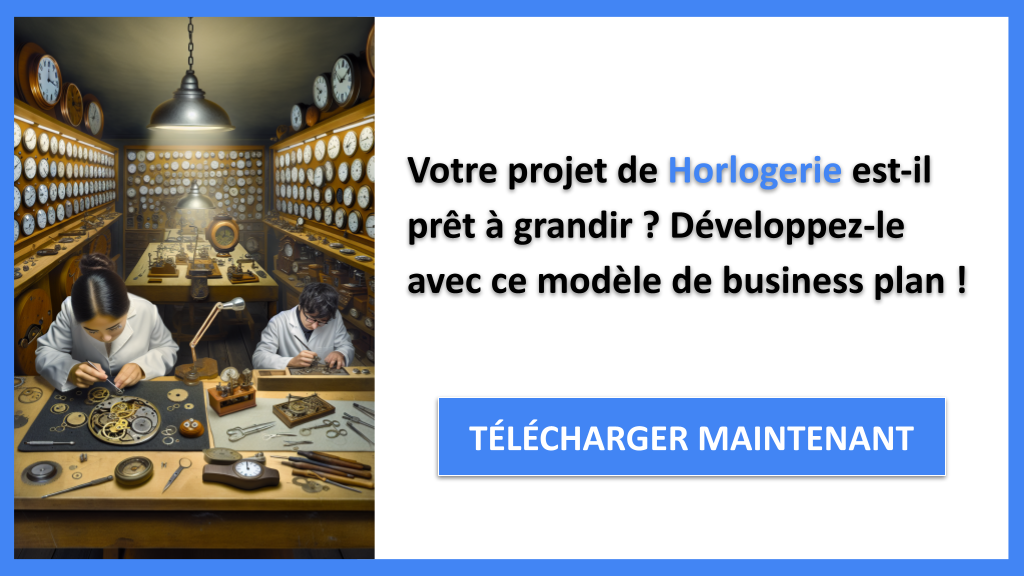 Stratégies de Croissance Innovantes pour une Horlogerie 6 Exemple Business Plan pour Horlogerie - Stratégies de Croissance Horlogerie- CTA1