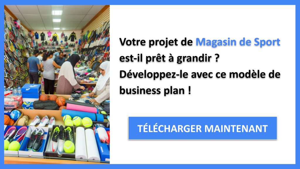 Magasin de Sport : Stratégies de Croissance pour un Succès Durable 6 Exemple Business Plan pour Magasin de Sport - Stratégies de Croissance Magasin de Sport- CTA1