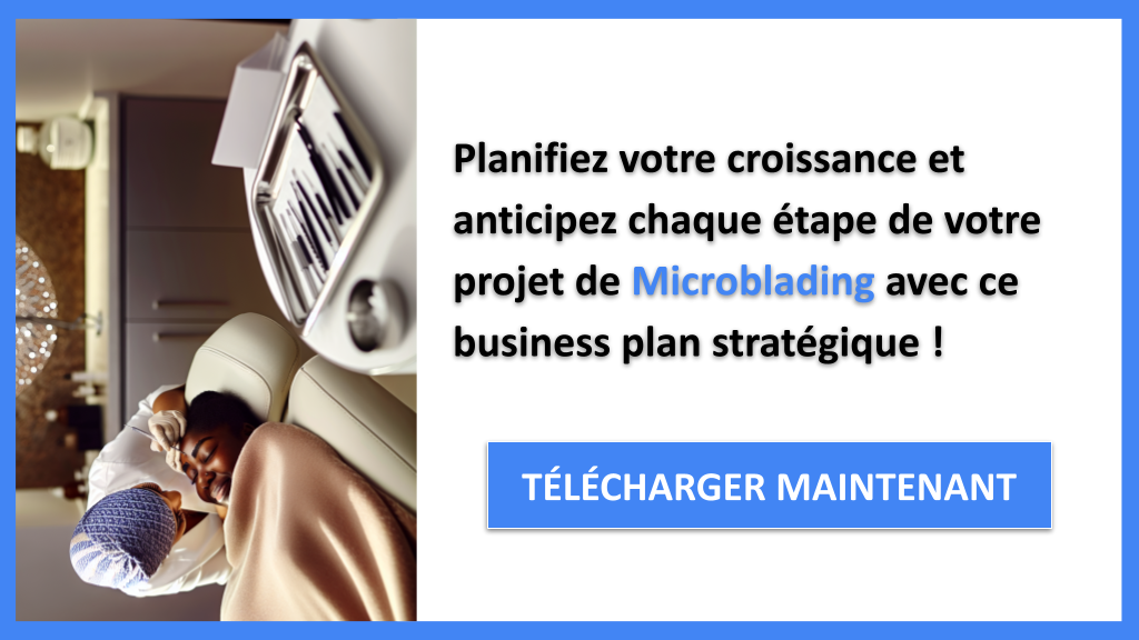 Stratégies de Croissance Innovantes pour le Microblading 8 Exemple Business Plan pour Microblading - Stratégies de Croissance Microblading- CTA3