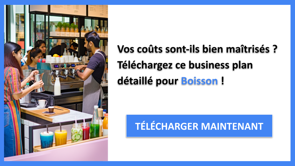 Coût de gestion d'une activité Boisson : Optimisez votre budget 6 Exemple Business Plan pour Boisson - Coût de gestion d'une activité Boisson- CTA1