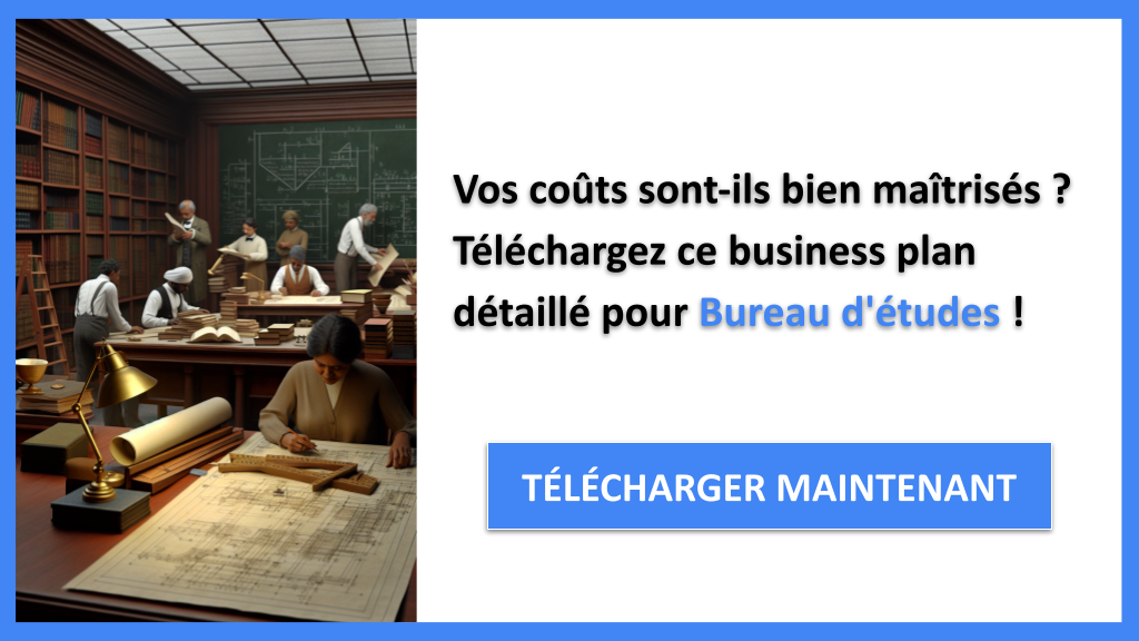 Exemple Business Plan pour Bureau d'études - Coût de développement d'un Bureau d'études- CTA1