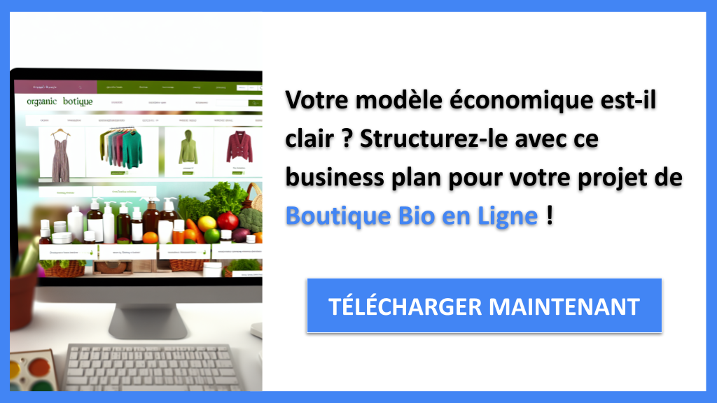 Business Model Canvas pour Boutique Bio en Ligne : Étapes à Suivre 6 Exemple Business Plan pour Boutique Bio en Ligne - Boutique Bio en Ligne Business Model Canvas- CTA1