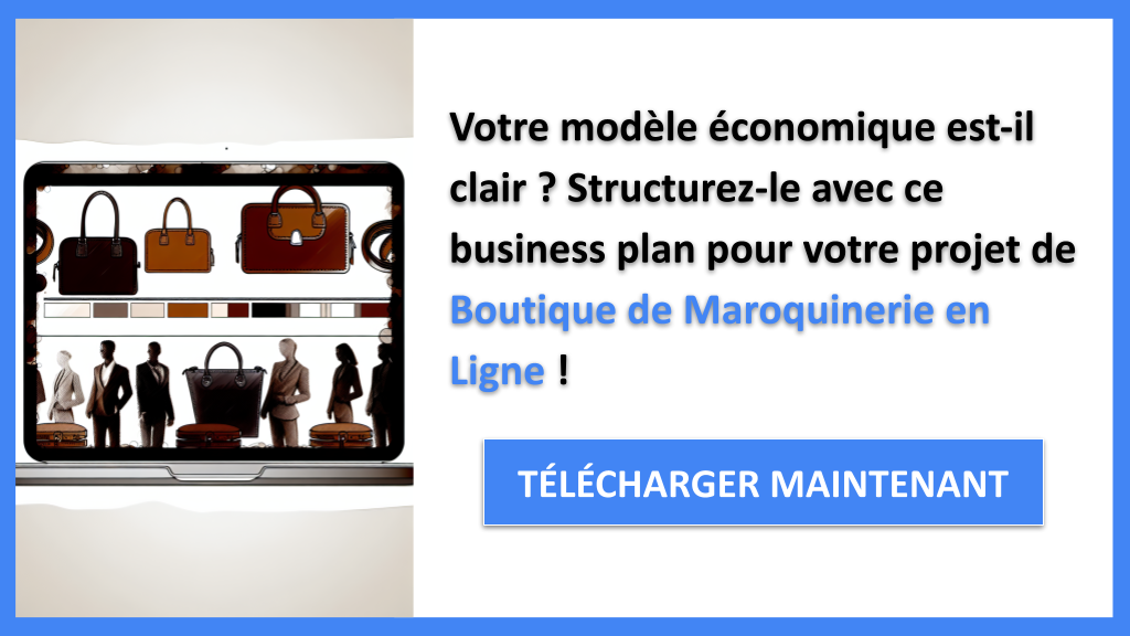 Business Model Canvas pour Boutique de Maroquinerie en Ligne : Guide Complet 6 Exemple Business Plan pour Boutique de Maroquinerie en Ligne - Boutique de Maroquinerie en Ligne Business Model Canvas- CTA1