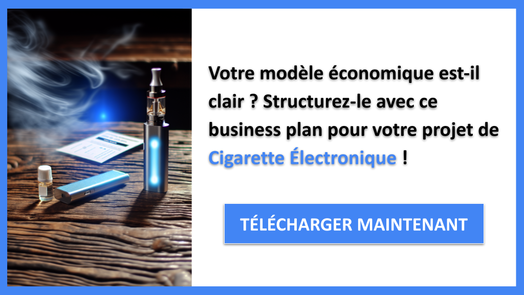 Exemple Business Plan pour Cigarette Électronique - Cigarette Électronique Business Model Canvas- CTA1