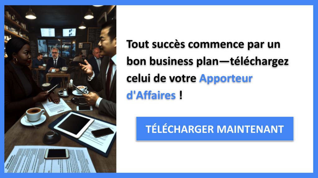Exemple de Business Plan pour un Apporteur d'Affaires : Téléchargement 6 Exemple Business Plan pour Apporteur d'Affaires - Apporteur d'Affaires Business Plan Exemple- CTA1