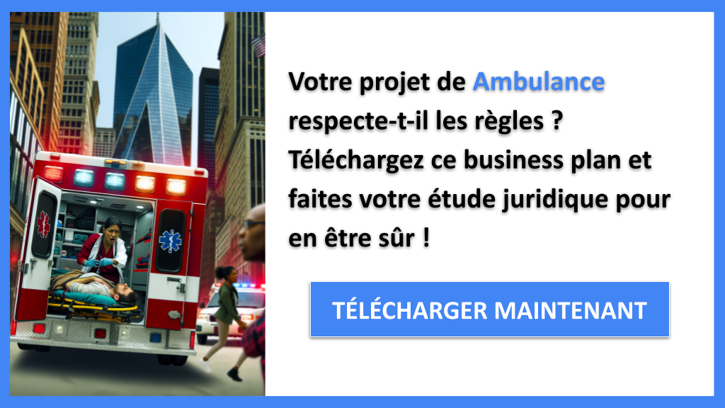 Comment Réaliser une Étude Juridique pour une Société d’Ambulances ? 6 Exemple Business Plan pour Ambulance - Étude Juridique Ambulance- CTA1