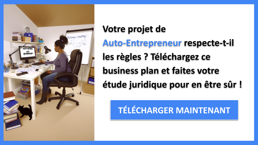 Étude Juridique pour Devenir Auto-Entrepreneur : Ce qu’il Faut Savoir 6 Exemple Business Plan pour Auto-Entrepreneur - Étude Juridique Auto-Entrepreneur- CTA1