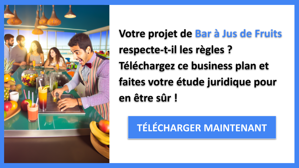 Exemple Business Plan pour Bar à Jus de Fruits - Étude Juridique Bar à Jus de Fruits- CTA1