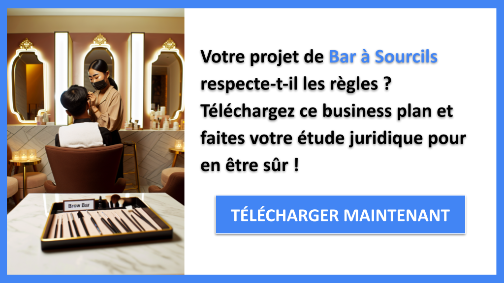 Exemple Business Plan pour Bar à Sourcils - Étude Juridique Bar à Sourcils- CTA1