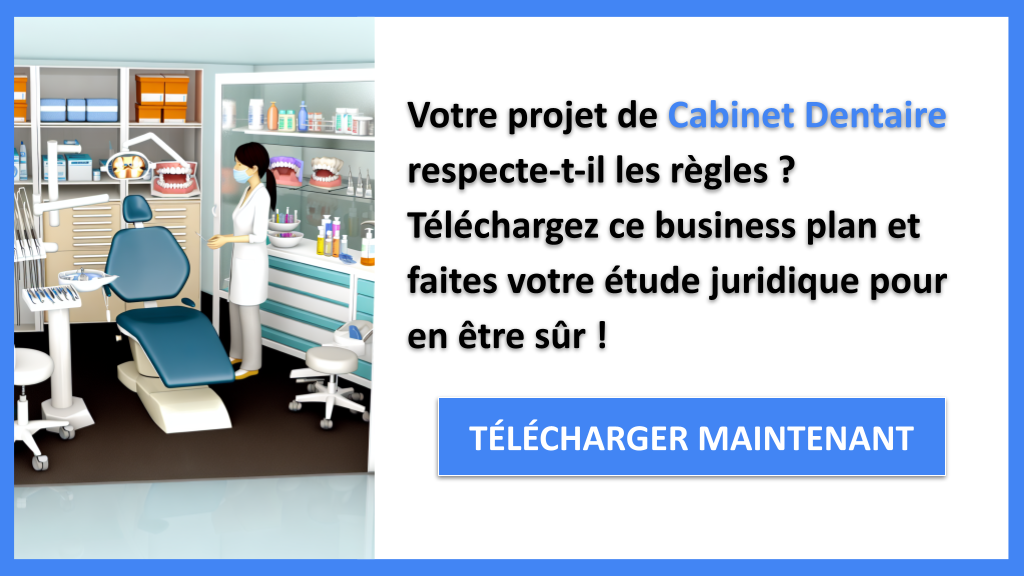 Étude Juridique Approfondie pour l’Ouverture d’un Cabinet Dentaire 6 Exemple Business Plan pour Cabinet Dentaire - Étude Juridique Cabinet Dentaire- CTA1