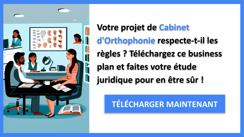 Exemple Business Plan pour Cabinet d'Orthophonie - Étude Juridique Cabinet d'Orthophonie- CTA1