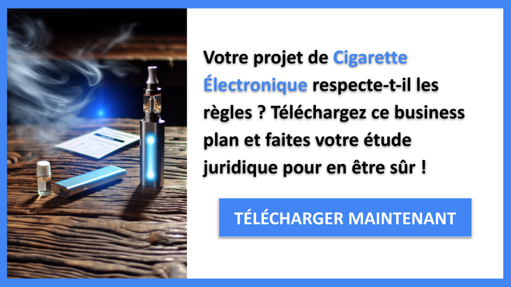 Exemple Business Plan pour Cigarette Électronique - Étude Juridique Cigarette Électronique- CTA1