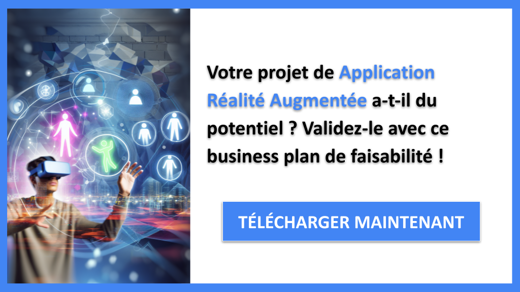 Comment Optimiser l'Étude de Faisabilité de Application Réalité Augmentée ? 6 Exemple Business Plan pour Application Réalité Augmentée - Étude Faisabilité Application Réalité Augmentée- CTA1