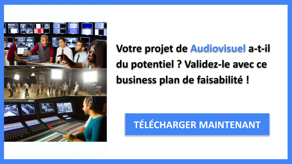 Exemple Business Plan pour Audiovisuel - Étude Faisabilité Audiovisuel- CTA1