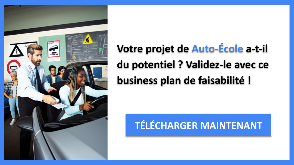 Comment Réaliser une Étude de Faisabilité pour Auto-École ? 6 Exemple Business Plan pour Auto-École - Étude Faisabilité Auto-École- CTA1