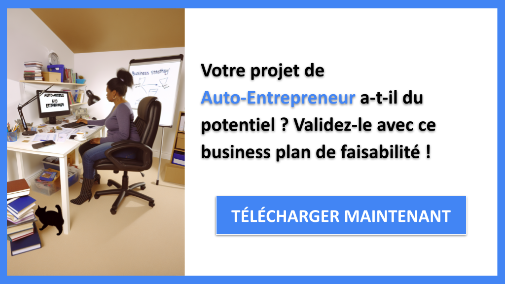 Pourquoi Faire une Étude de Faisabilité pour Auto-Entrepreneur ? 6 Exemple Business Plan pour Auto-Entrepreneur - Étude Faisabilité Auto-Entrepreneur- CTA1