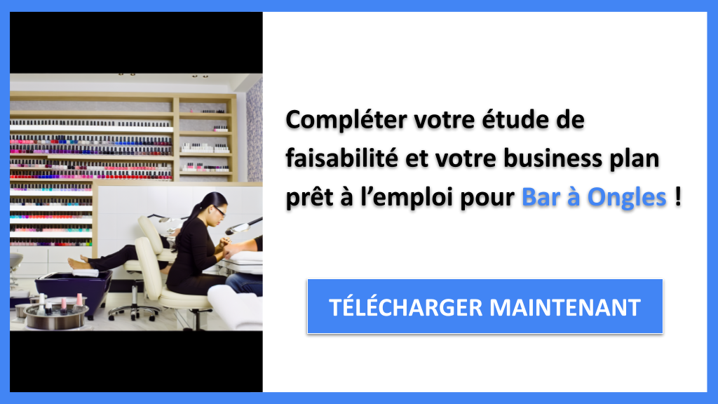 Exemple Business Plan pour Bar à Ongles - Étude Faisabilité Bar à Ongles- CTA3