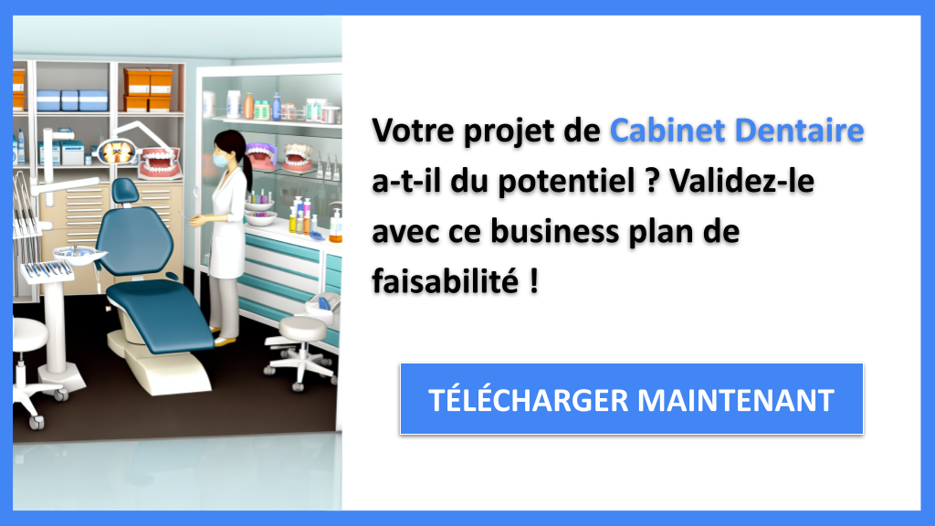 Quels Sont les Avantages d'une Étude de Faisabilité pour Cabinet Dentaire ? 6 Exemple Business Plan pour Cabinet Dentaire - Étude Faisabilité Cabinet Dentaire- CTA1