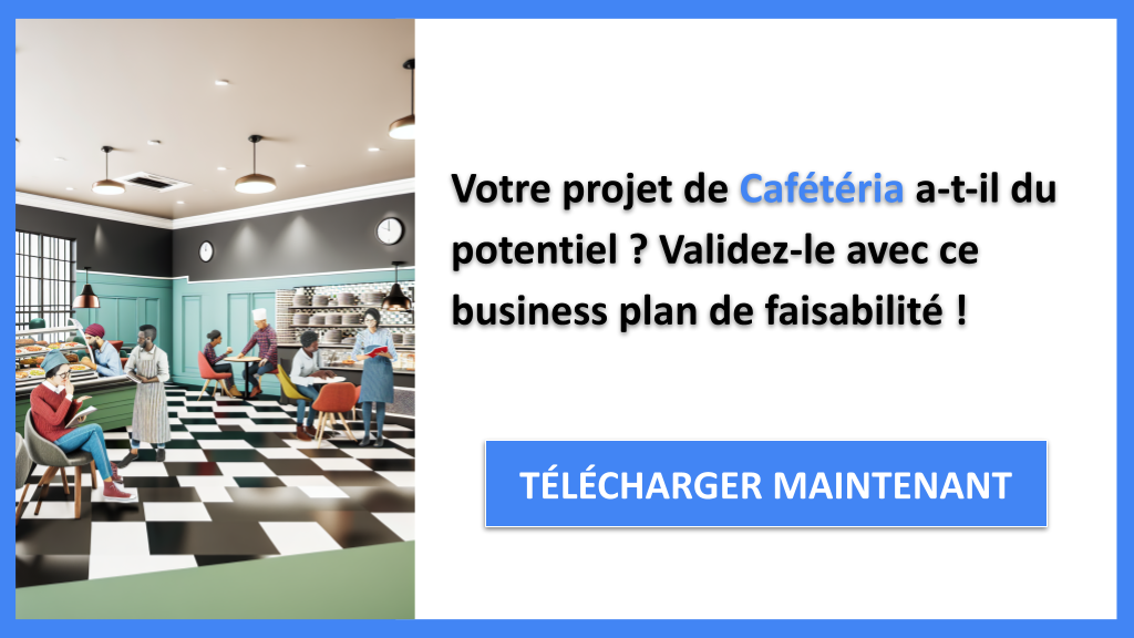 Étude de Faisabilité de Cafétéria : Les Étapes Clés 6 Exemple Business Plan pour Cafétéria - Étude Faisabilité Cafétéria- CTA1