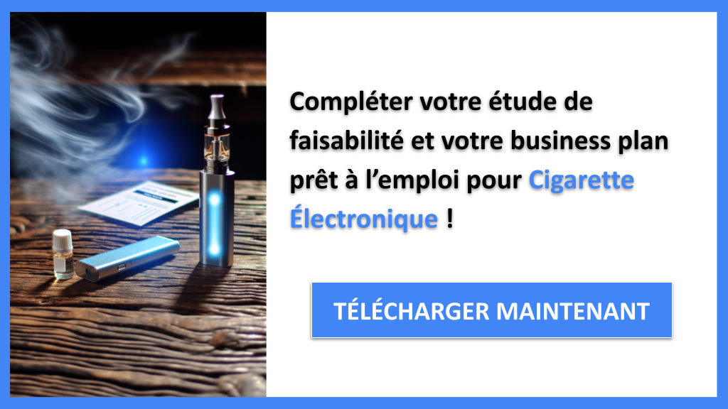 Exemple Business Plan pour Cigarette Électronique - Étude Faisabilité Cigarette Électronique- CTA3