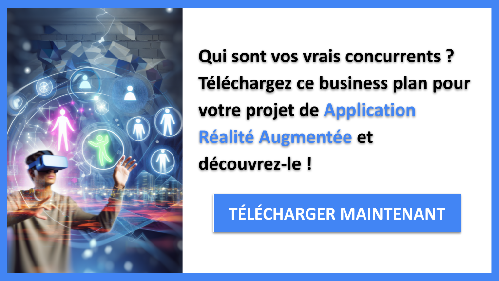 Étude de la Concurrence Exemple : Les Clés du Succès d'Application Réalité Augmentée 6 Exemple Business Plan pour Application Réalité Augmentée - Étude de la Concurrence Application Réalité Augmentée- CTA1