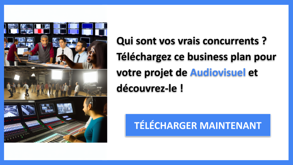 Exemple Business Plan pour Audiovisuel - Étude de la Concurrence Audiovisuel- CTA1