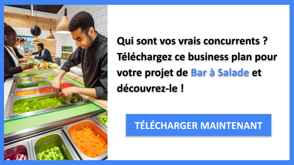 Exemple Business Plan pour Bar à Salade - Étude de la Concurrence Bar à Salade- CTA1