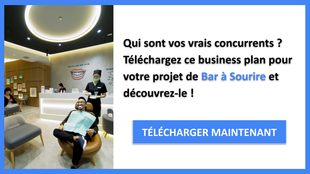 Exemple Business Plan pour Bar à Sourire - Étude de la Concurrence Bar à Sourire- CTA1