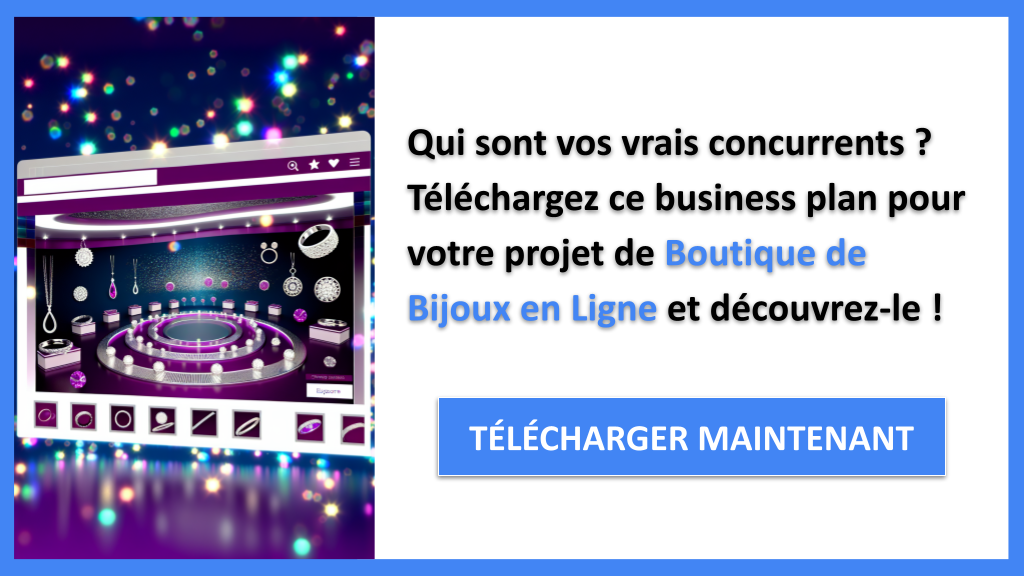 Exemple Business Plan pour Boutique de Bijoux en Ligne - Étude de la Concurrence Boutique de Bijoux en Ligne- CTA1