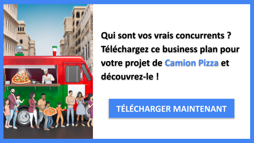 Exemple Business Plan pour Camion Pizza - Étude de la Concurrence Camion Pizza- CTA1