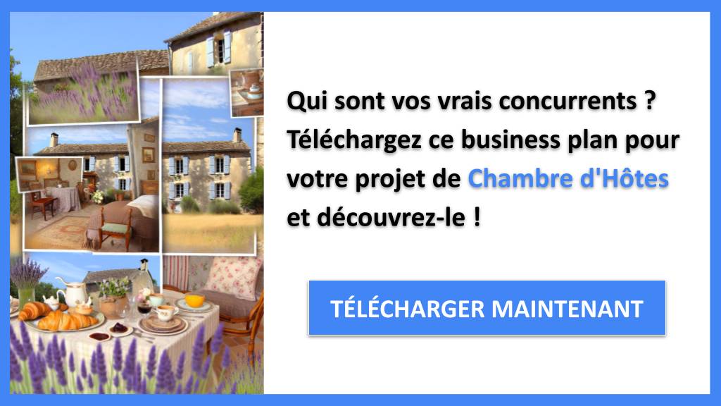 Exemple Business Plan pour Chambre d'Hôtes - Étude de la Concurrence Chambre d'Hôtes- CTA1