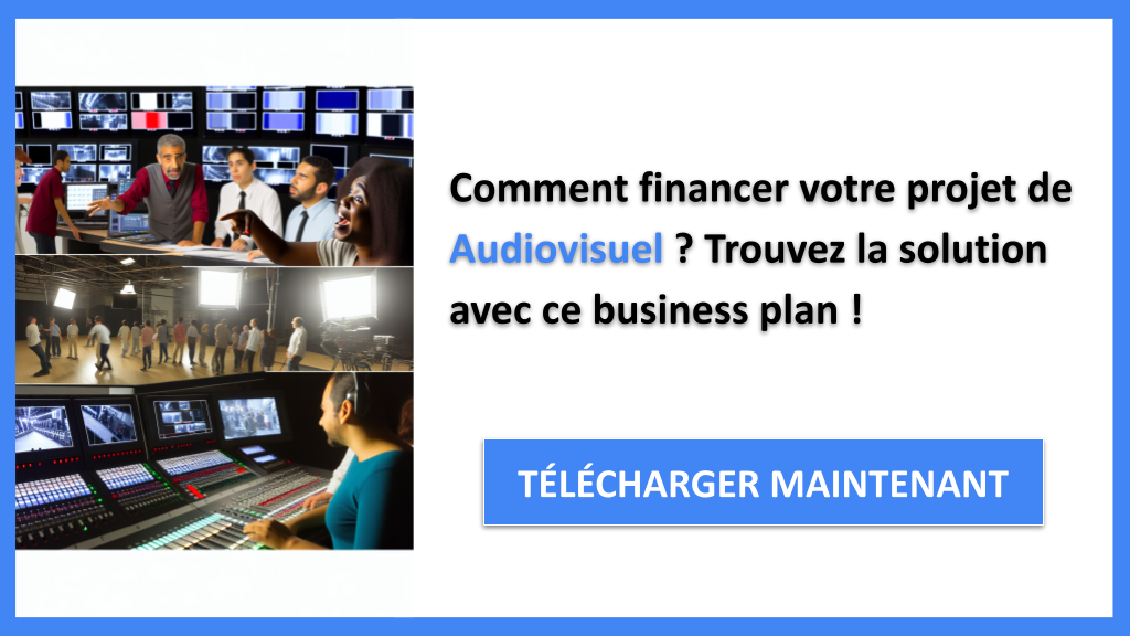 Comment financer un projet Audiovisuel : Les solutions innovantes à connaître 6 Exemple Business Plan pour Audiovisuel - Financement Audiovisuel- CTA1